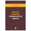 Kamu İcra Hukukunda Tasarrufun İptali Davaları - Mustafa Arslan