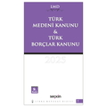  Türk Medeni Kanunu ve Türk Borçlar Kanunu / LMD–7 - Mutlu Dinç, Çilem Bahadır