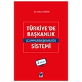 Türkiye’de (Cumhurbaşkanlığı) Başkanlık Sistemi - Adnan Küçük