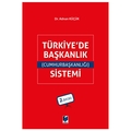  Türkiye’de (Cumhurbaşkanlığı) Başkanlık Sistemi - Adnan Küçük
