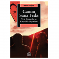  Canım Sana Feda Yeni Zamanların Kutsallık Biçimleri - Saime Tuğrul