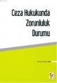  Ceza Hukukunda Zorunluluk Durumu - Zeynel T. Kangal