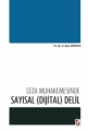 Ceza Muhakemesinde Sayısal (Dijital) Delil - Olgun Değirmenci