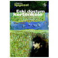  Eski Dostum Kertenkele - Şebnem İşigüzel