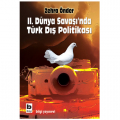  II. Dünya Savaşı'nda Türk Dış Politikası - Zehra Önder