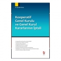  Kooperatif Genel Kurulu ve Genel Kurul Kararlarının İptali - Seyit Halil Yüzgeç