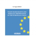 Trade Mark Rights and Parallel Importation in the European Union - Özgür Arıkan