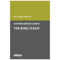  Anonim Şirketlerde Tek Borç İlkesi - F. Pelin Tokcan