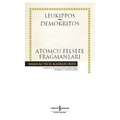  Atomcu Felsefe Fragmanları - Leukippos, Demokritos