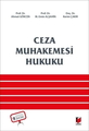  Ceza Muhakemesi Hukuku - Ahmet Gökcen, Murat Balcı, Kerim Çakır, Mehmet Emin Alşahin