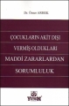 Çocukların Akit Dışı Vermiş Oldukları Maddi Zararlardan Sorumluluk - Ömer Arbek