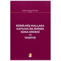 Edinilmiş Mallara Katılma Rejiminin Sona Ermesi ve Tasfiye - Halime Savaş Öztürk