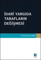 İdari Yargıda Tarafların Değişmesi - Ahmet Ziya Çalışkan