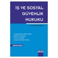 İş ve Sosyal Güvenlik Hukuku - Gürbüz Erdoğan