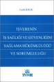 İşverenin İş Sağlığı ve Güvenliğini Sağlama Hükümlülüğü ve Sorumluluğu - Leyla Kılıç