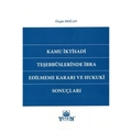  Kamu İktisadi Teşebbüslerinde İbra Edilmeme Kararı ve Hukuki Sonuçları - Özgür Doğan