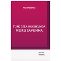 Türk Ceza Hukukunda Meşru Savunma - Hilal Düzenli