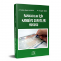 Bankacılar İçin Kambiyo Senetleri Hukuku - İbrahim Murat Haznedar, Özay Şule Gürses