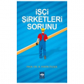  İşçi Şirketleri Sorunu - H. Fehim Üçışık