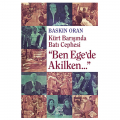  Ben Ege'de Akilken Kürt Barışında Batı Cephesi - Baskın Oran