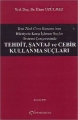  Tehdit, Şantaj ve Cebir Kullanma Suçları - İlhan Üzülmez