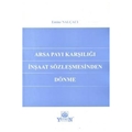  Arsa Payı Karşılığı İnşaat Sözleşmesinden Dönme - Emine Nalçacı