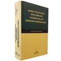 Banka Ticari Kredi Sözleşmeleri Tacirin Hakları Bankanın Sorumluluğu - Yaşar Köstekçi