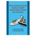  Doğu Anadolu Bölgesi Mükelleflerinin Vergiye Bakışı Üzerine Bir Araştırma - Zülküf Ayrangöl
