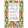  İnsanlık Halleri Huy Arabeskleri - Refik Halid Karay
