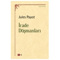 İrade Düşmanları - Jules Payot