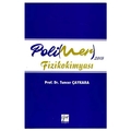  Polimer Fizikokimyası - Tuncer Çaykara