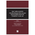  TRC3 Bölgesinin Ekonomik Durumu Üzerine Yazılar - İbrahim Hüseyni, Reşat Sakur, Mehmet Nazım Uygur