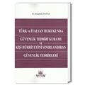  Türk ve İtalyan Hukukunda Güvenlik Tedbiri Kuramı - Batuhan Aktaş