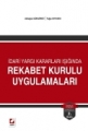  Danıştay İçtihatları Işığında Rekabet Kurulu Kararları - Abdulgani Güngördü, Tuğçe Koyuncu