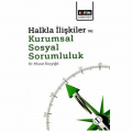 Halkla İlişkiler ve Kurumsal Sosyal Sorumluluk - Murat Koçyiğit