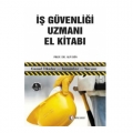 İş Güvenliği Uzmanı El Kitabı 1. Cilt - ODTÜ Yayınları