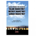 İslam İnancımı Mezhep İnancımı Şaman İnancımı - Vedat Özkan