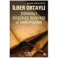 Osmanlı Düşünce Dünyası ve Tarihyazımı - İlber Ortaylı