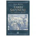 Tarih Savunusu Veya Tarihçilik Mesleği - Marc Bloch