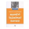 Tüketici Hukukunda Manevi Tazminat Davası - Mehmet Akif Tutumlu