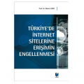 Türkiye'de İnternet Sitelerine Erişimin Engellenmesi - Bülent Kent