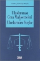  Uluslararası Ceza Mahkemeleri ve Uluslararası Suçlar - Cengiz Başak