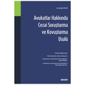 Avukatlar Hakkında Cezai Soruşturma ve Kovuşturma Usulü - Bengü Küçük