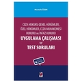 Ceza Hukuku Uygulama Çalışması ve Test Soruları - Mustafa Özen