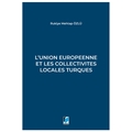  L'union Europeenne Et Les Collectivites Locales Turques - Rukiye Mehtap Özlü