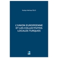 L'union Europeenne Et Les Collectivites Locales Turques - Rukiye Mehtap Özlü