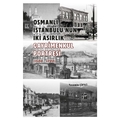  Osmanlı İstanbulu'nun İki Asırlık Gayrimenkul Portresi - Yasemin Çiftçi
