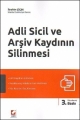 Adli Sicil ve Arşiv Kaydının Silinmesi - İbrahim Çiçek