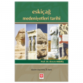  Eskiçağ Medeniyetleri Tarihi - Ekrem Memiş