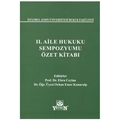 II. Aile Hukuk Sempozyumu Özet Kitabı - Ebru Ceylan